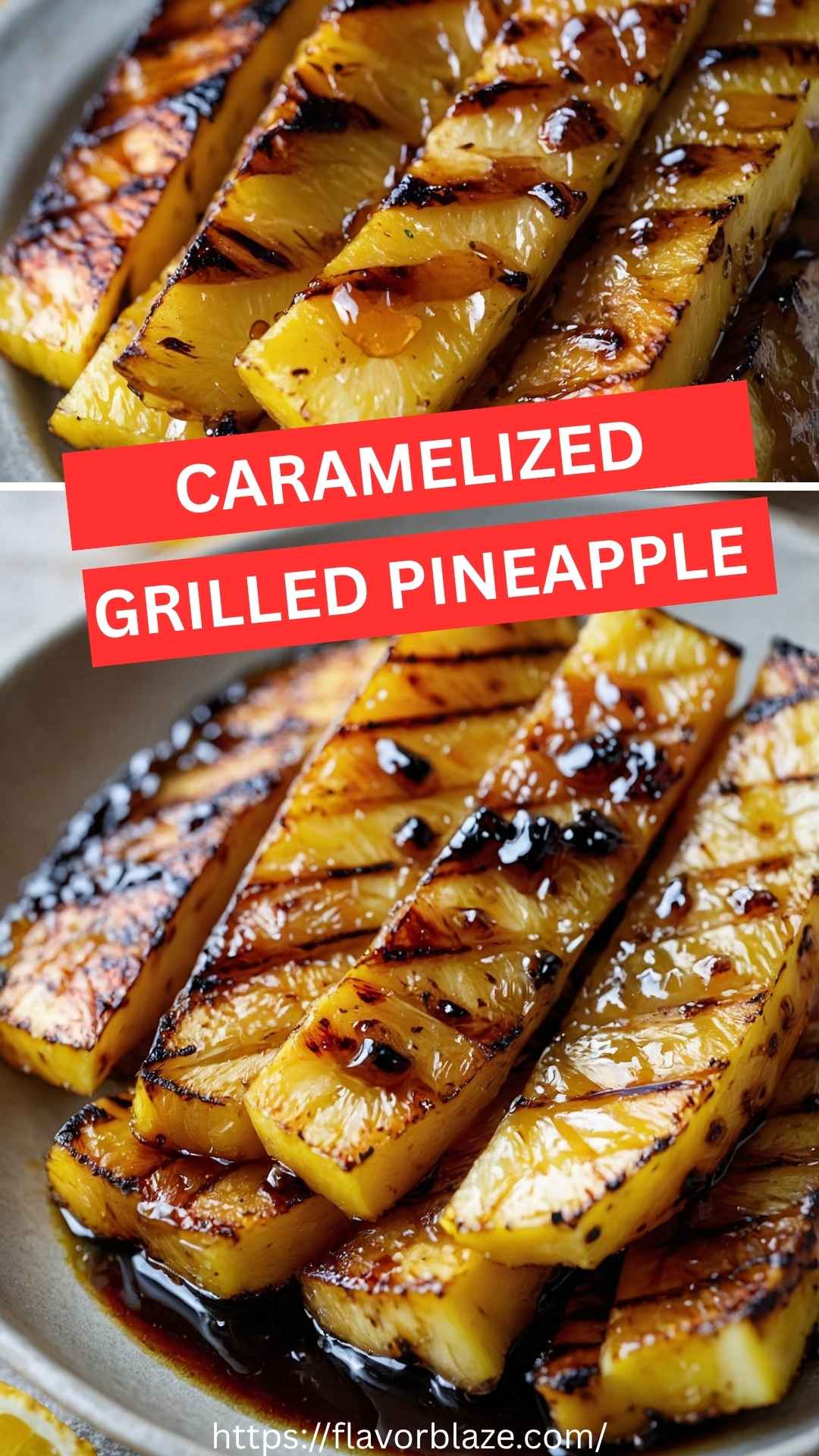 Caramelized Grilled Pineapple: Sweet, Spicy, and So Versatile